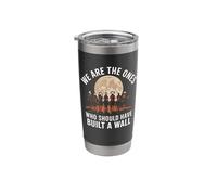 We are The Ones Who Should Have Built A Wall Native American Stainless Steel Insulated Tumbler