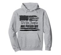 We Are The People Are Pissed Off American Flag Pullover Hoodie