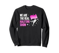 We Are The Real Halftime Show Color Guard Flag Sweatshirt