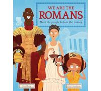 We Are the Romans: Meet the People Behind the History (We Are The..)