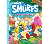 We Are the Smurfs: Our Brave Ways! (We Are the Smurfs Book 4): A Graphic Novel