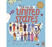 We Are the United States: Meet the People Who Live, Work, and Play Across the USA (15) (The 50 States)