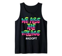 We are The Village #Adopt Colorful Statement Design Tank Top
