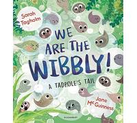 We Are the Wibbly!