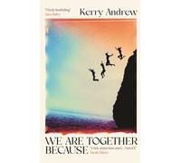 We Are Together Because: A novel of siblings, sex and the end of the world (Main)