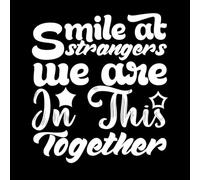 We are Together Lettering Quote Smile at Strangers Fine Carving Stickers 67.2x74.1cm Multiple Size Options White