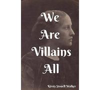 We Are Villains All