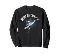 We Are Watching You Funny Alien Statement UFO Graphic Sweatshirt