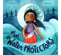 We Are Water Protectors by Carole Lindstrom (English) Hardcover Book