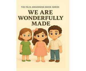 We are wonderfully made: Teaching Children to Love Their Body, Mind, and Spirit
