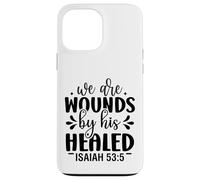We are wounds Christian men and women thankful grateful Case for iPhone 13 Pro Max