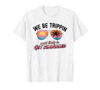 We Be Trippin Most Likely to Get Sunburned Girls Vacation T-Shirt