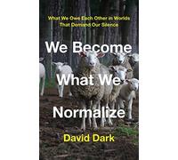 We Become What We Normalize: What We Owe Each Other in Worlds That Demand Our Silence