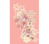 We become what we think about: Journal