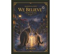 We Believe: A Manolo & Pepe Story: 2