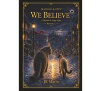 We Believe: A Manolo & Pepe Story