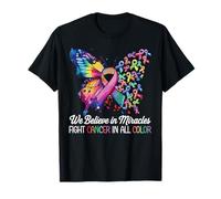 We Believe in Miracles Fight In All Color Support The Cancer T-Shirt