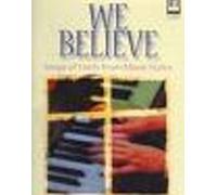 We Believe: Songs of Faith From Many Styles