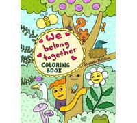We Belong Together: A Coloring Book