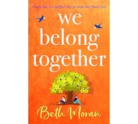 We Belong Together: The perfect heartwarming, feel-good read
