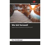 We bid farewell: Supporting young people during their grief