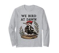 We Bird At Dawn Pileated Woodpecker Birder Long Sleeve T-Shirt