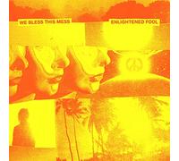 We Bless This Mess - Enlightened Fool (+ Download) [VINYL]