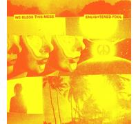 We Bless This Mess - Enlightened Fool (+ Download) [VINYL]