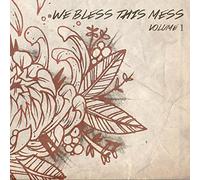 We Bless This Mess - Volume 1