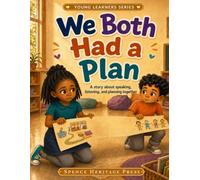 We Both Had A Plan: A story about speaking, listening and planning together