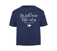 We Both Know That's not an Airplane Statement [BBY5] Short Sleeve Cotton Toddler t Shirt, 1-2 Years, Navy