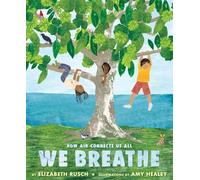 We Breathe: How Air Connects Us All