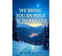 We Bring You an Hour of Darkness