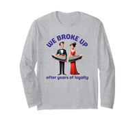 We Broke Up After Years Of Loyalty Cruise Status Disrespect Long Sleeve T-Shirt