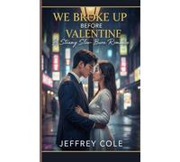 We Broke Up Before Valentine: A Second Chance Billionaire K-Drama Romance: A Steamy Slow-Burn Office Tale of Longing and Redemption in Seoul