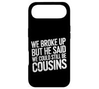 We Broke Up But He Said We Could Still Be Cousins -_ - Case for iPhone Air