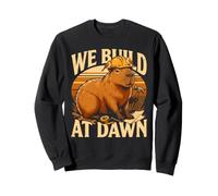 We Build At Dawn Capybara Construction Crew Sweatshirt
