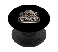 We Build Men Not Walls Freemason Brotherhood PopSockets Adhesive PopGrip