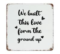 We Built This Love Form' The Ground Up Retro Metal Tin Sign Decorative Coffee Bar Wall Art Plaques Room Decor for Men Garage Signs for Fence Shop Patio 12x12 Inch