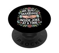 We Built This Marriage One Inside Joke At A Time PopSockets Adhesive PopGrip
