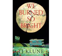 We Burned So Bright: The heartfelt and emotional novel from the Sunday Times bestselling author