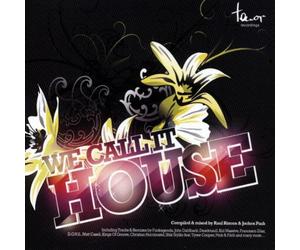 We Call It House