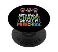We Call It Preschool Some Call It Chaos Early Education PopSockets Adhesive PopGrip