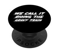 We Call It Riding The Gravy Train | 1970's Song PopSockets Adhesive PopGrip
