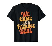 We Came As A Package Deal Matching Twin T-Shirt