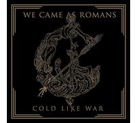 We Came As Romans - Cold Like War