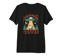 We Came for the Coffee Abduction Expresso Premium T-Shirt