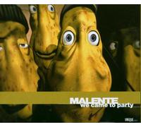 Malente – We Came to Party – Unique