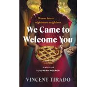 We Came to Welcome You : A Novel of Suburban Horror