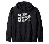 We Came We Marched Protest human rights Unity Zip Hoodie